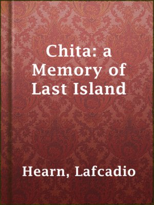 Chita: a Memory of Last Island - ebook
